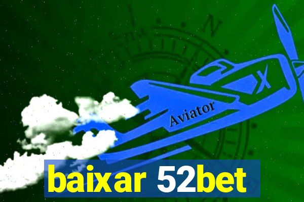 baixar 52bet